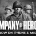 Company of Heroes, Game RTS Klasik Perang Dunia Kedua, Datang ke iPhone dan Android