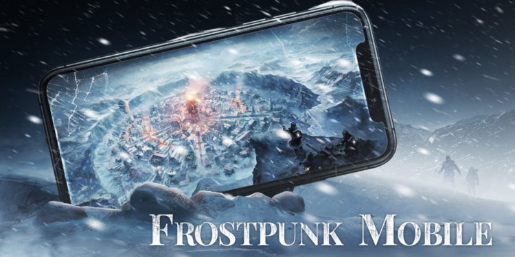 Detail lebih lengkap dari Frostpunk Mobile akhirnya dibagikan lewat ajang NetEease Connect 2021