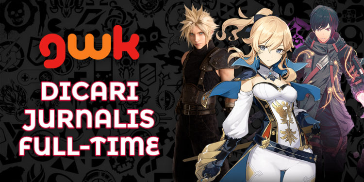 Gamerwk sedang mencari anggota baru yang ingin bekerja di ranah game sebagai jurnalis full-time!