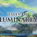 Bandai Namco resmi mengumumkan Tales of Luminaria, proyek game Tales of baru yang dikhususkan untuk mobile