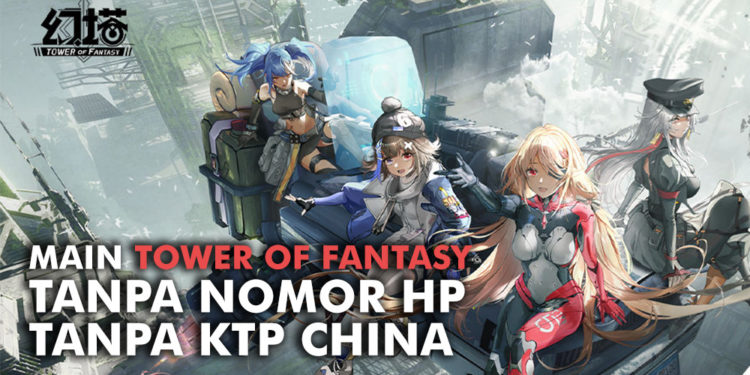 Kamu menemukan cara untuk memainkan Tower of Fantasy di PC tanpa perlu repot-repot pakai nomor HP atau mencari KTP china. Mari simak!