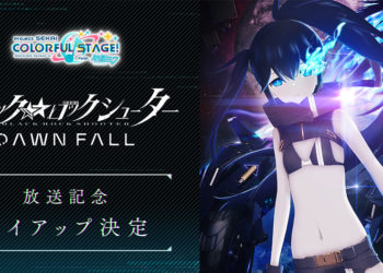 Telah diumumkan bahwa Hatsune Miku Colorful Stage akan berkolaborasi dengan Black Rock Shooter: Dawn Fall dan akan dimulai pada Mei 2022.