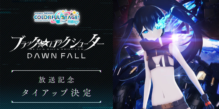 Telah diumumkan bahwa Hatsune Miku Colorful Stage akan berkolaborasi dengan Black Rock Shooter: Dawn Fall dan akan dimulai pada Mei 2022.