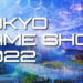 Tokyo Game Show 2022 Akhirnya Kembali Jadi Event Fisik