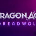 EA bersama BioWare telah mengumumkan bahwa game Dragon Age selanjutnya akan diberinama Dragon Age: Dreadwolf.