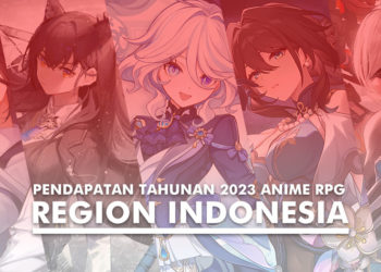 Meneruskan artikel pendapatan tahunan rpg anime kami sebelumnya, kami memutuskan untuk membuat versi region Indonesia.