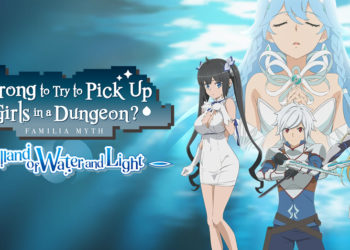 Bushiroad Games berbagi detail DanMachi - Fullland of Water and Light yang ternyata juga akan mendapat versi bahasa Inggris dan rilis di PC