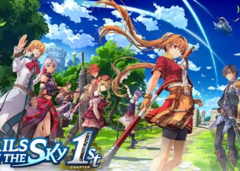 Trails in the Sky: 1st Chapter Remake Tiba dengan Visual Baru dan Mekanik Modern