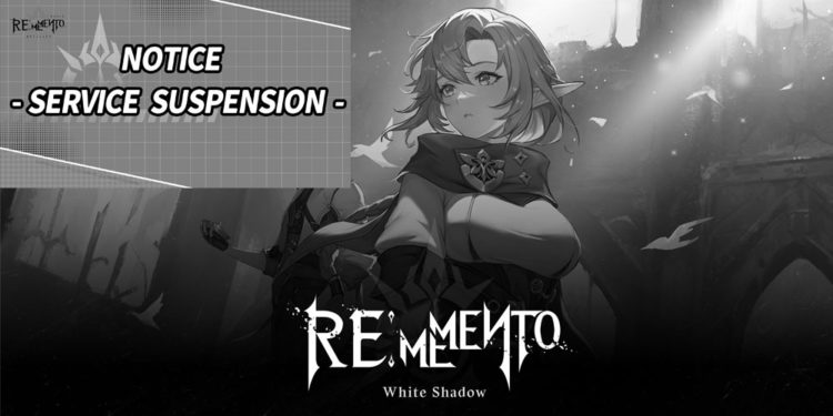 Rememento: White Shadow bakal ditutup sementara mulai 27 November 2025 untuk versi global, dan 31 Januari 2026 untuk versi Jepang.