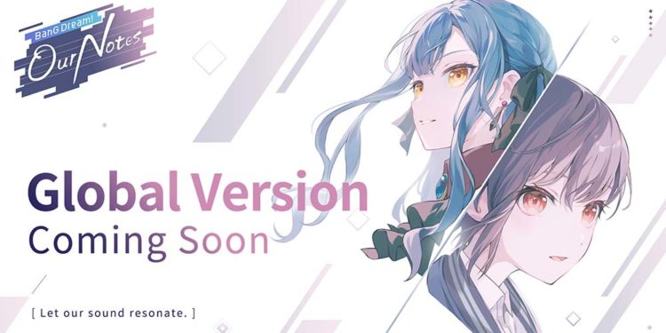 Bushiroad akhirnya memberi konfirmasi kalau BanG Dream! Our Notes juga akan mendapat rilis global di tahun ini