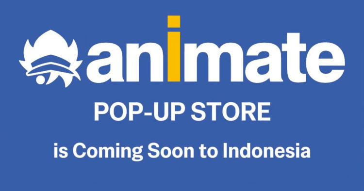 Animate rencananya akan membuka POP-UP STORE di Indonesia lewat kolaborasi dengan Phoenix Gramedia Indonesia