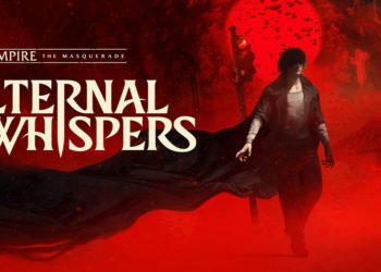 The Masquerade – ETERNAL WHISPERS diumumkan sebagai CRPG baru yang mengambil latar di semesta World of Darkness